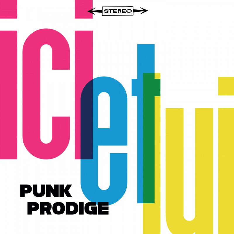 Pochette de : PUNK PRODIGE - ICI ET LUI (VINYLE 33T)
