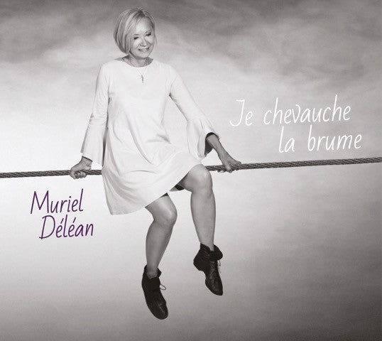 Pochette de : JE CHEVAUCHE LA BRUME - MURIEL DELEAN (CD)
