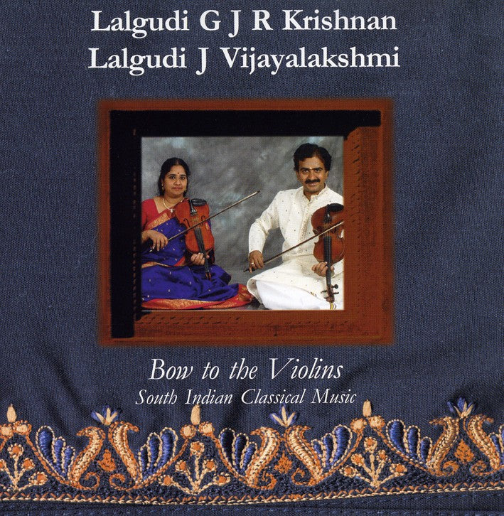 Pochette de : BOW TO THE VIOLINS - LALGUDI G J R KRISHNAN / LALGUDI J VIJAYALAKSHMI (CD)