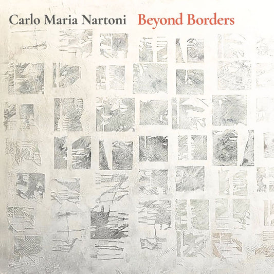 Pochette de : BEYOND BORDERS - CARLO MARIA NARTONI (CD)