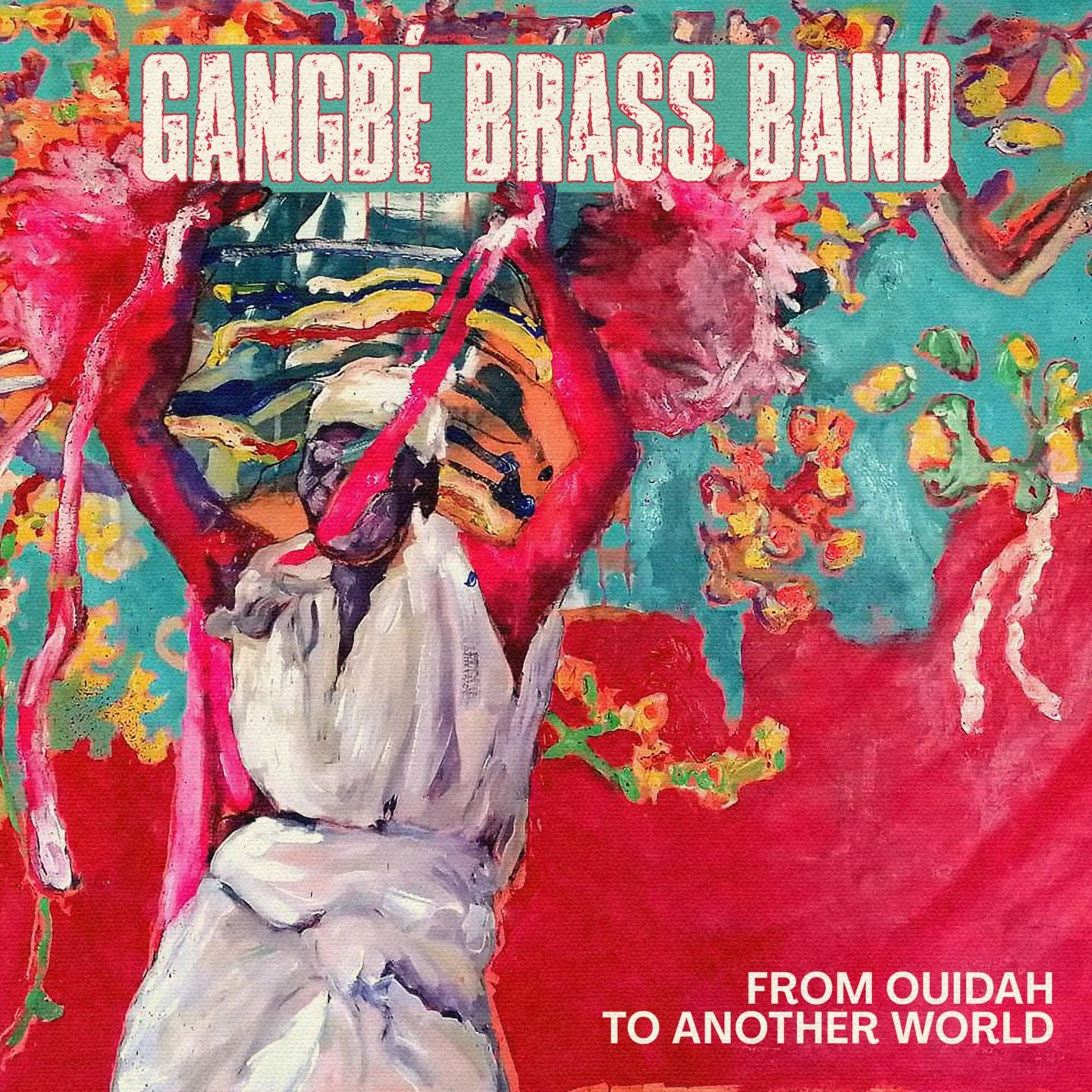 Pochette de : FROM OUIDAH TO ANOTHER WORLD - GANGBÉ BRASS BAND (VINYLE 33T)