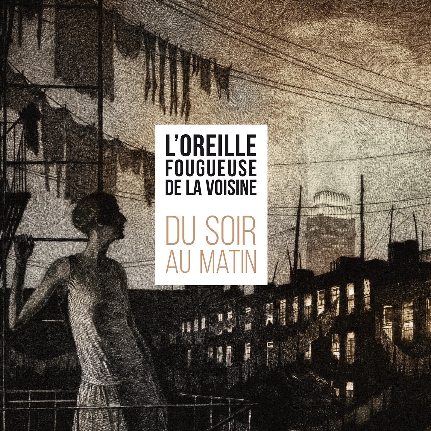Pochette de : DU SOIR AU MATIN - L'OREILLE FOUGUEUSE DE LA VOISINE (VINYLE 33T)