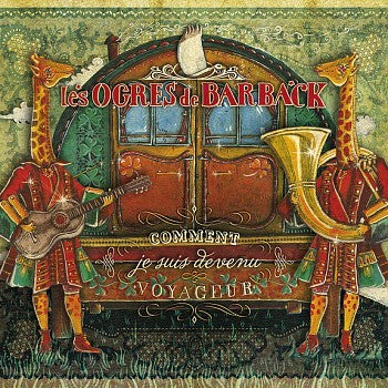 Pochette de : COMMENT JE SUIS DEVENU VOYAGEUR - OGRES DE BARBACK (CD)