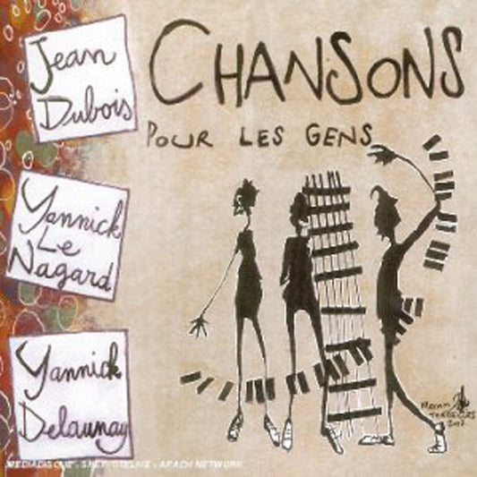 Pochette de : CHANSONS POUR LES GENS - JEAN DUBOIS / YANNICK LE NAGARD / YANNICK DELAUNAY (CD)