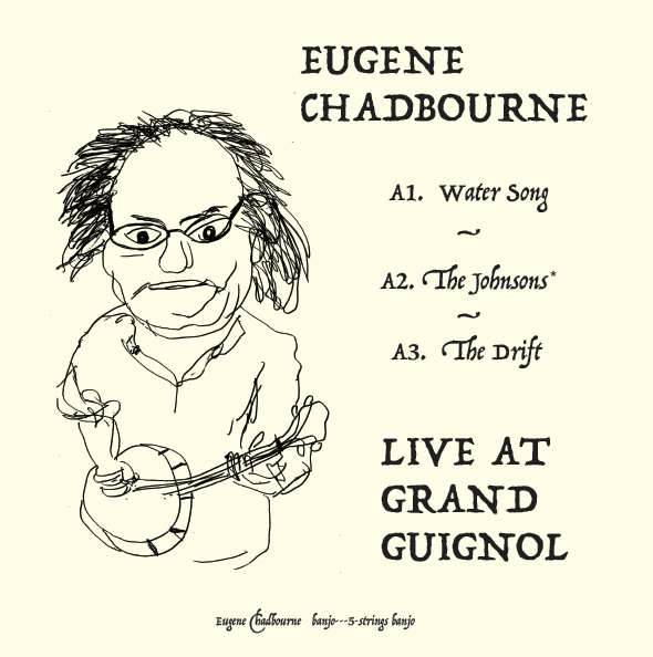 Pochette de : LIVE AT GRAND GUIGNOL - EUGENE CHADBOURNE (VINYLE 33T)
