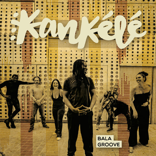 Pochette de : BALA GROOVE - KANKÉLÉ - ESSENTIAL GROOVE (VINYLE 33T)