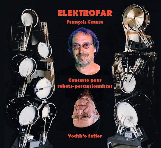 Pochette de : ELEKTROFAR - FRANÇOIS CAUSSE, YOCHK'O SEFFER (CD)