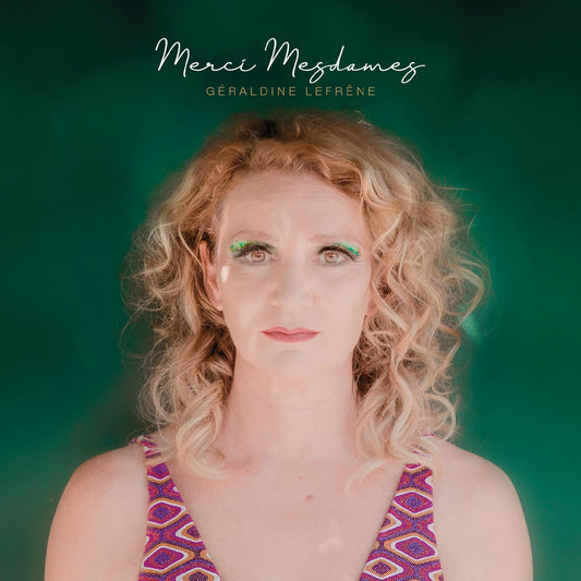 Pochette de : MERCI MESDAMES - GÉRALDINE LEFRENE (CD)