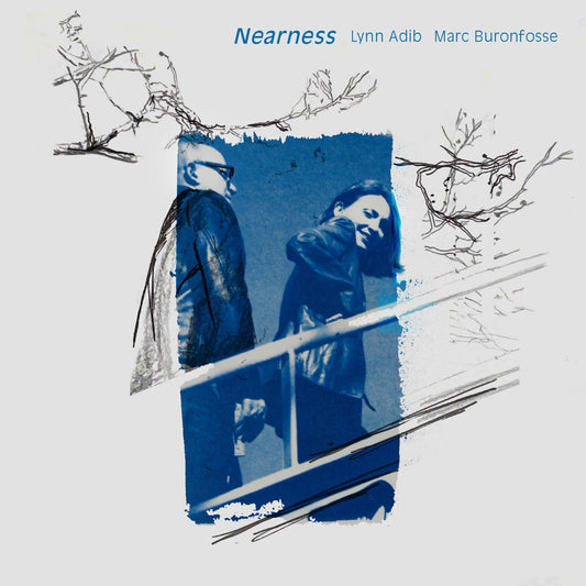 Pochette de : NEARNESS - LYNN ADIB, MARC BURONFOSSE (CD)
