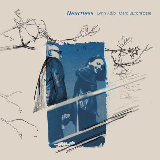 Pochette de : NEARNESS - LYNN ADIB, MARC BURONFOSSE (DOUBLE VINYLE 33T)