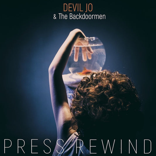 Pochette de : PRESS REWIND - DEVIL JO & THE BACKDOORMEN (CD)
