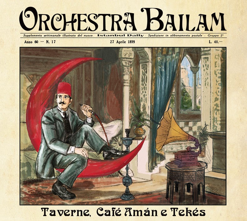 Pochette de :  TAVERNE, CAFÉ AMAN E TEKÉS  - ORCHESTRA BAILAM (CD)