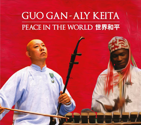 Pochette de : PEACE IN THE WORLD - GUO GAN / ALY KEITA (CD)