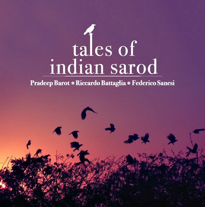 Pochette de :  TALES OF INDIAN SAROD  - PRADEEP BAROT /  RICCARDO BATTAGLIA (CD)