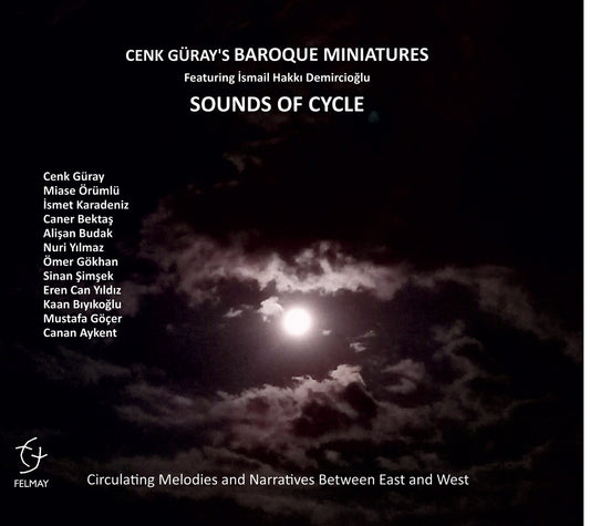 Pochette de : SOUNDS OF CYCLE - CENK GURAY’S BAROQUE MINIATURES (CD)