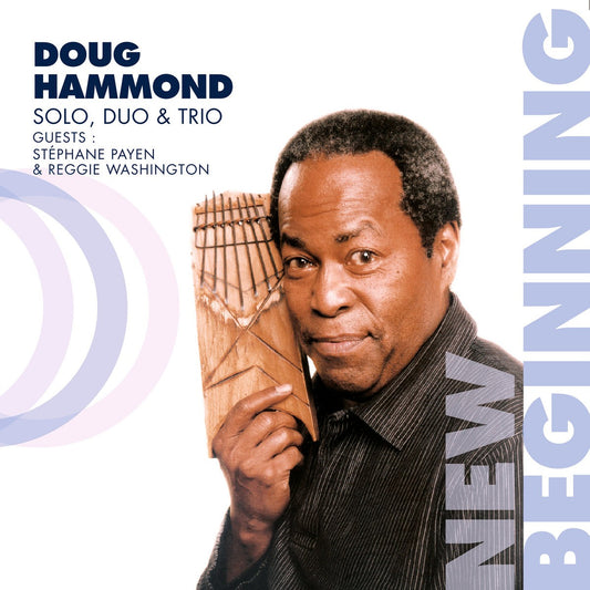 Pochette de : NEW BEGINNING - DOUG HAMMOND (CD)