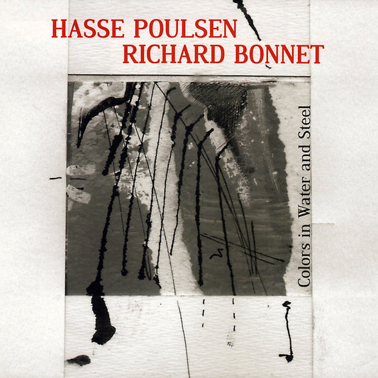 Pochette de : COLORS IN WATER AND STEEL - HASSE POULSEN & RICHARD BONNET (CD)