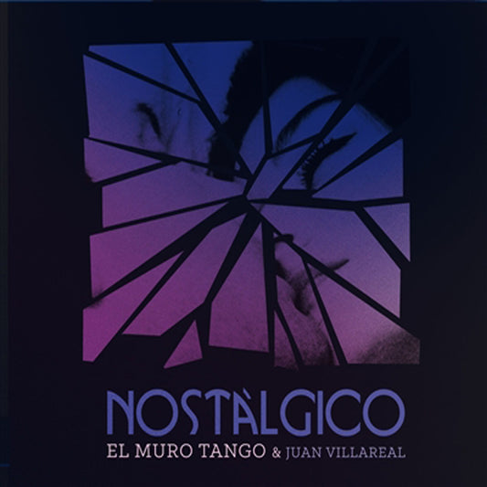 Pochette de : NOSTÀLGICO - EL MURO TANGO & JUAN VILLAREAL (CD)