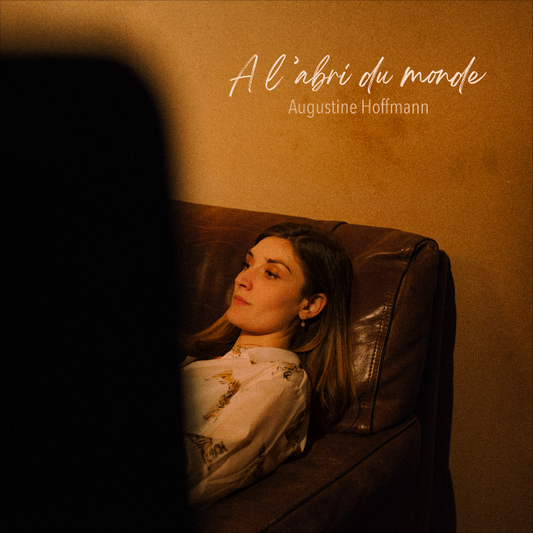 Pochette de : A L'ABRI DU MONDE - AUGUSTINE HOFFMANN (CD)