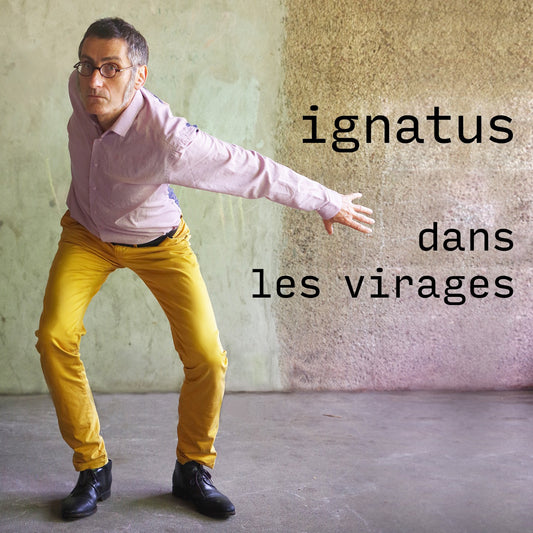 Pochette de : DANS LES VIRAGES - IGNATUS (CD)