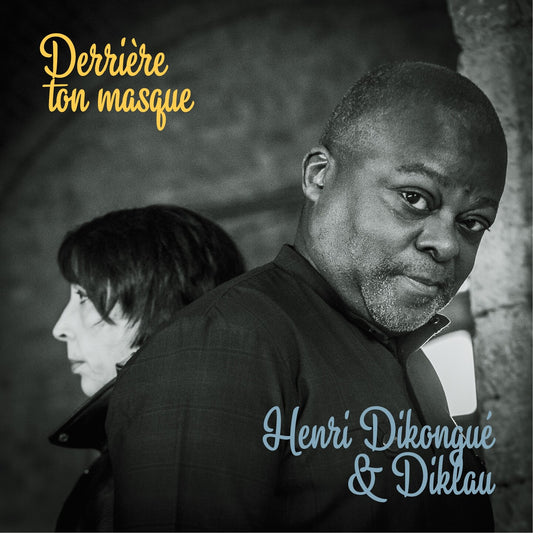 Pochette de : DERRIERE TON MASQUE - HENRI DIKONGUÉ FEAT. DIKLAU (CD)