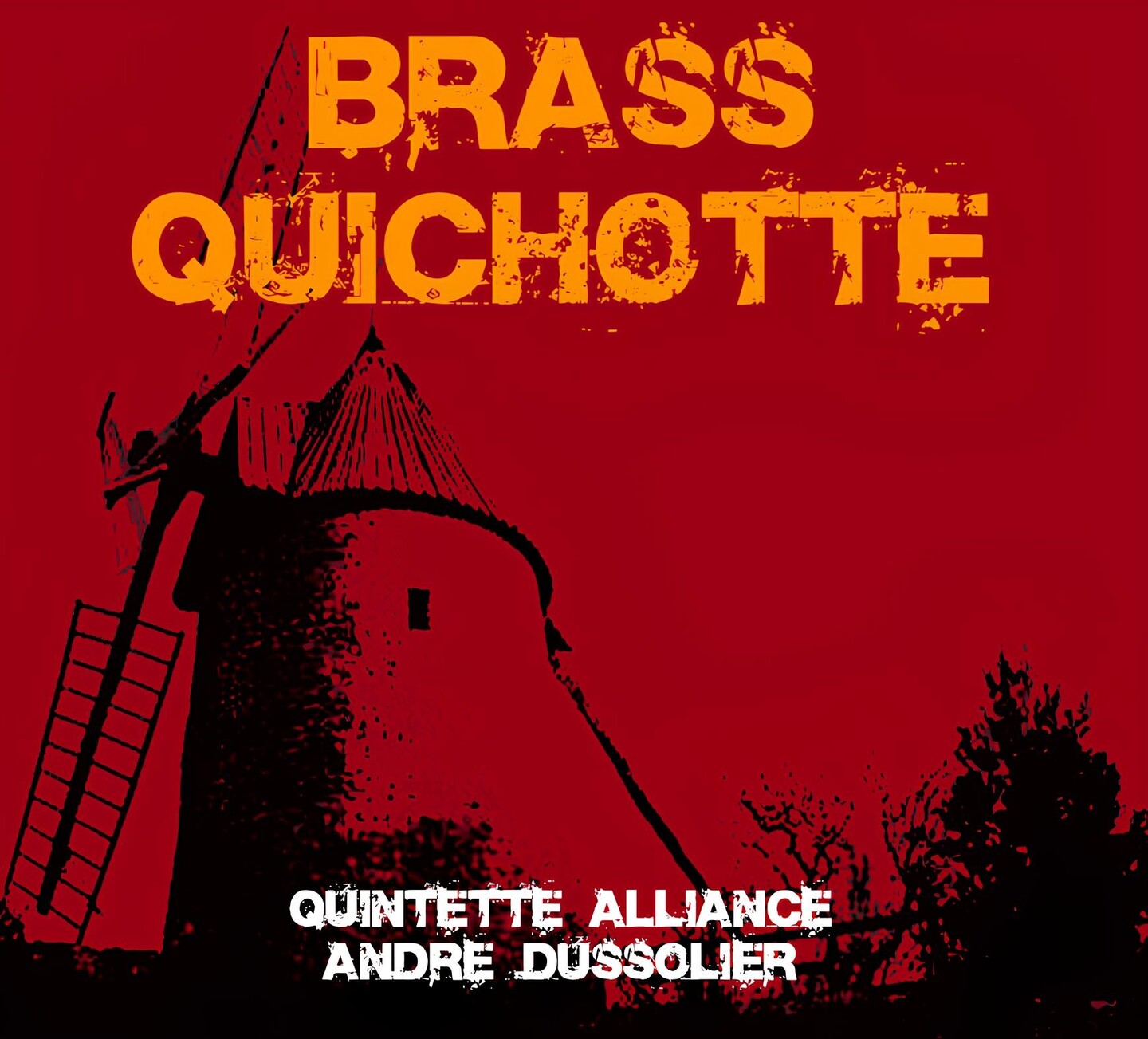 Pochette de : BRASS QUICHOTTE - QUINTETTE ALLIANCE - ANDRE DUSSOLLIER (CD)