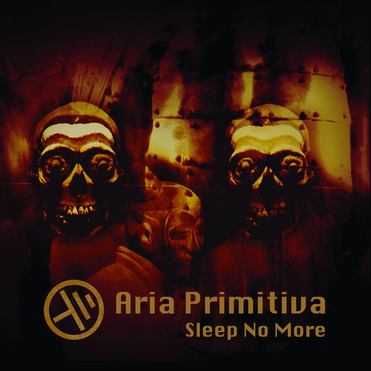 Pochette de : SLEEP NO MORE - ARIA PRIMITIVA (VINYLE 33T)