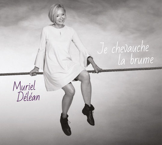 Pochette de : JE CHEVAUCHE LA BRUME - MURIEL DELEAN (CD)