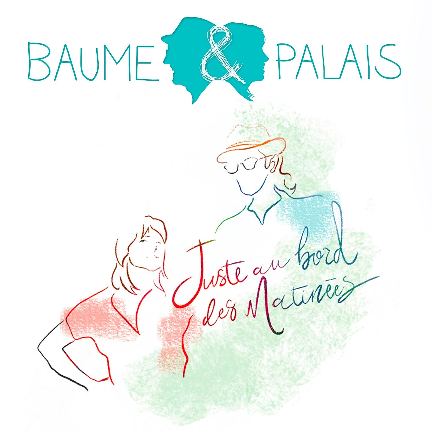 Pochette de : JUSTE AU BORD DES MATINÉES - BAUME & PALAIS (CD)