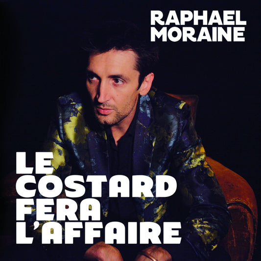 Pochette de : LE COSTARD FERA L'AFFAIRE - RAPHAEL MORAINE (CD)