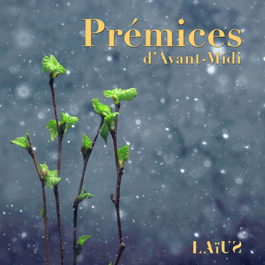 Pochette de : PRÉMICES D'AVANT-MIDI - LAÏUS (CD)