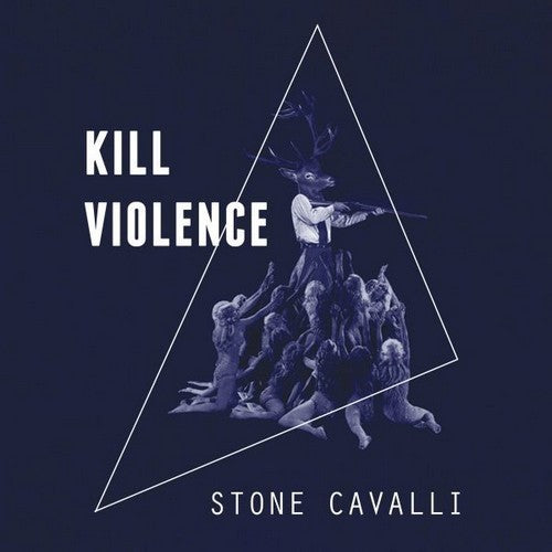 Pochette de : KILL VIOLENCE - STONE CAVALLI (VINYLE 33T)