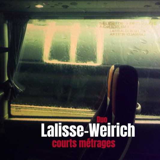 Pochette de : COURTS MÉTRAGES - DUO LALISSE-WEIRICH (CD)