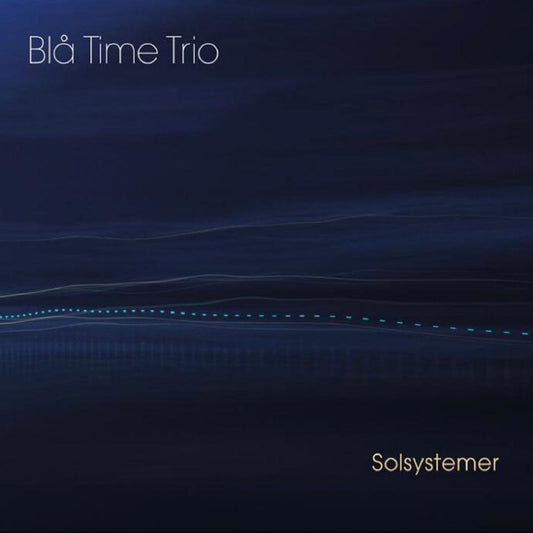 Pochette de : SOLSYSTEMER - BLÅ TIME TRIO (CD)