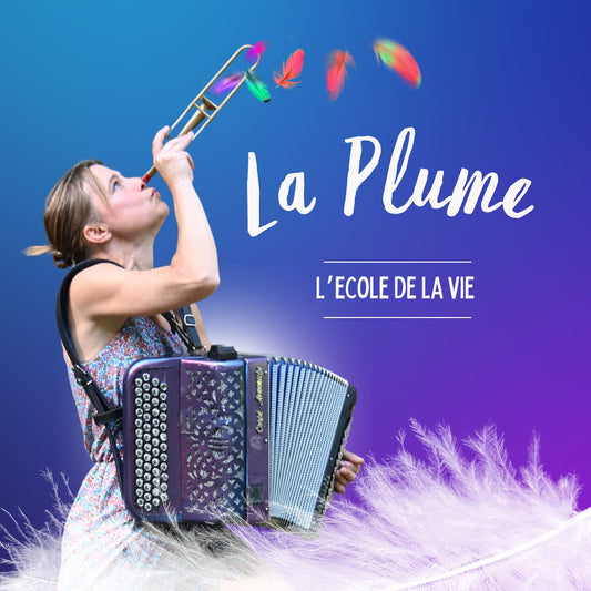Pochette de : L’ÉCOLE DE LA VIE - LA PLUME (CD)