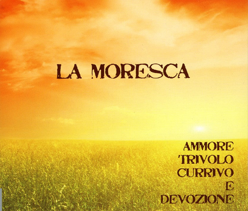 Pochette de :  AMMORE TRIVOLO CURRIVO E DEVOZIONE  - LA MORESCA (CD)