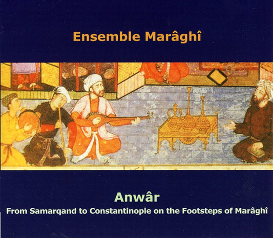 Pochette de :  ANWÂR  - ENSEMBLE MARÂGHÎ (CD)