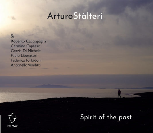 Pochette de : SPIRIT OF THE PAST - ARTURO STALTERI (CD)