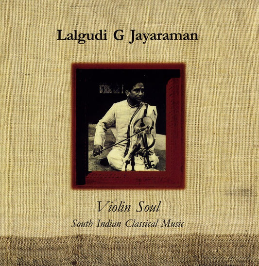 Pochette de :  VIOLIN SOUL  - LALGUDI G. JAYARAMAN (CD)