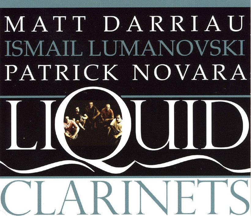 Pochette de :  LIQUID CLARINETS  - DARRIAU / LUMANOVSKI / NOVARA (CD)