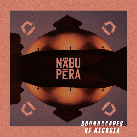 Pochette de : SOUNDSCAPES OF NICOSIA - NĀBU PĒRA (VINYLE 33T)