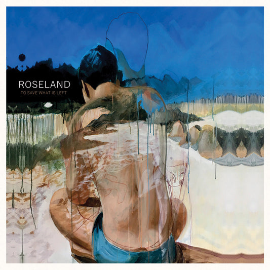 Pochette de : TO SAVE WHAT IS LEFT - ROSELAND (VINYLE 33T)