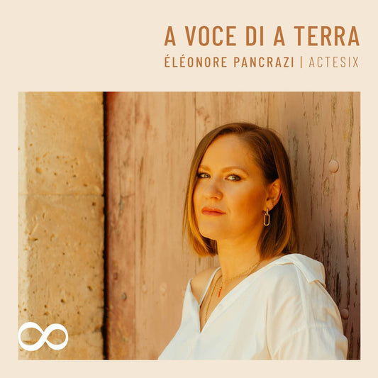 Pochette de : A VOCE DI A TERRA - ELEONORE PANCRAZI / ACTESIX (CD)