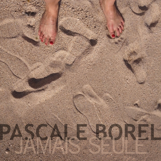 Pochette de : JAMAIS SEULE - PASCALE BOREL (CD)