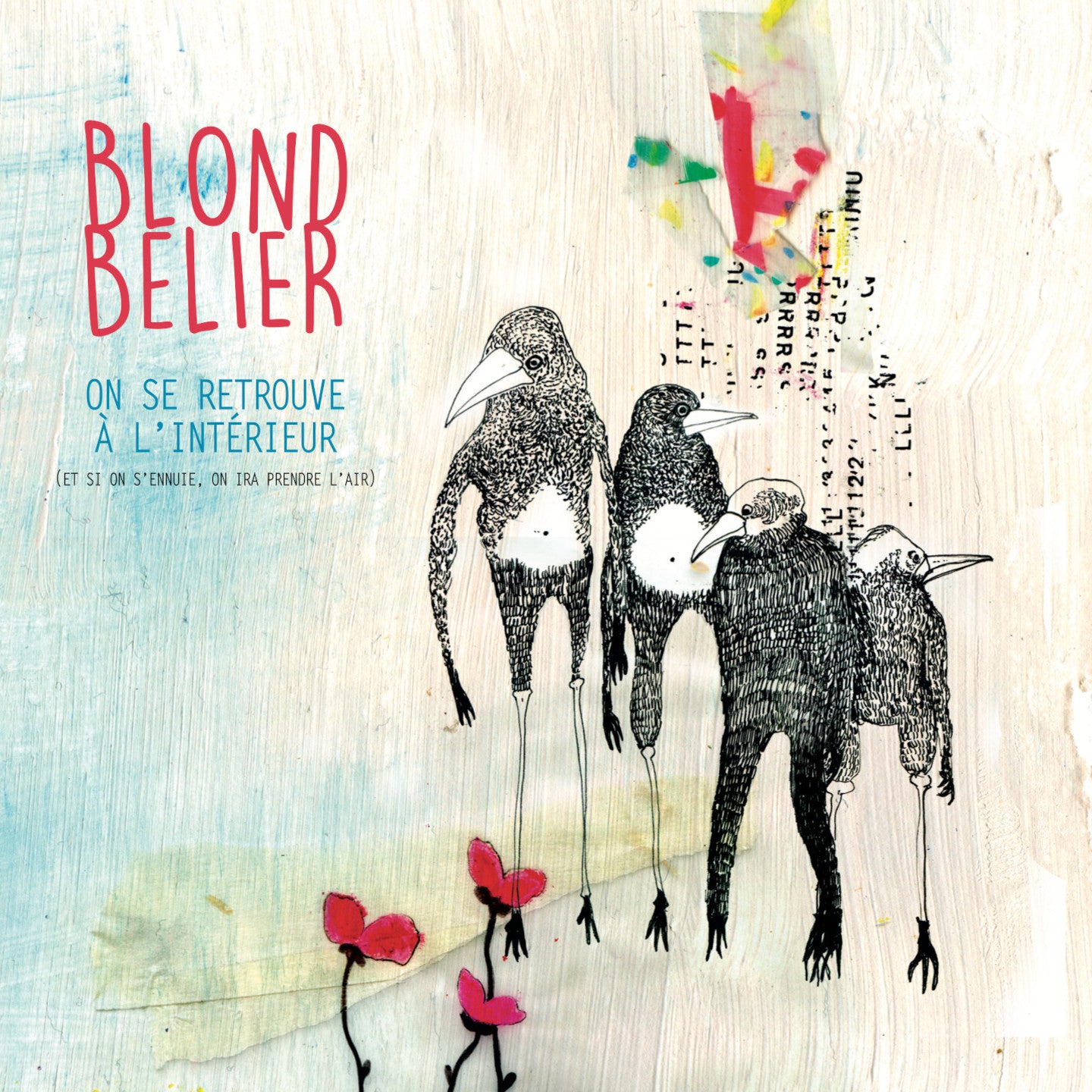 Pochette de : ON SE RETROUVE À L'INTÉRIEUR (ET SI ON S'ENNUIE ON IRA PRENDRE L'AIR) - BLONDBÉLIER (VINYLE 33T)