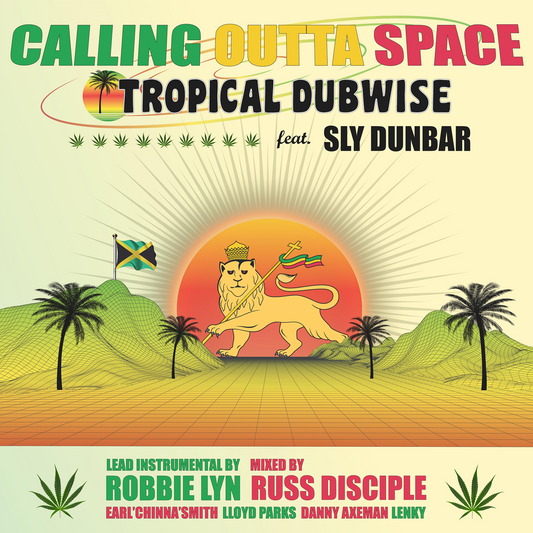 Pochette de : CALLING OUTTA SPACE - TROPICAL DUBWISE, ROBBIE LYN, SLY DUNBAR FEAT. THE DISCIPLES (VINYLE 33T)