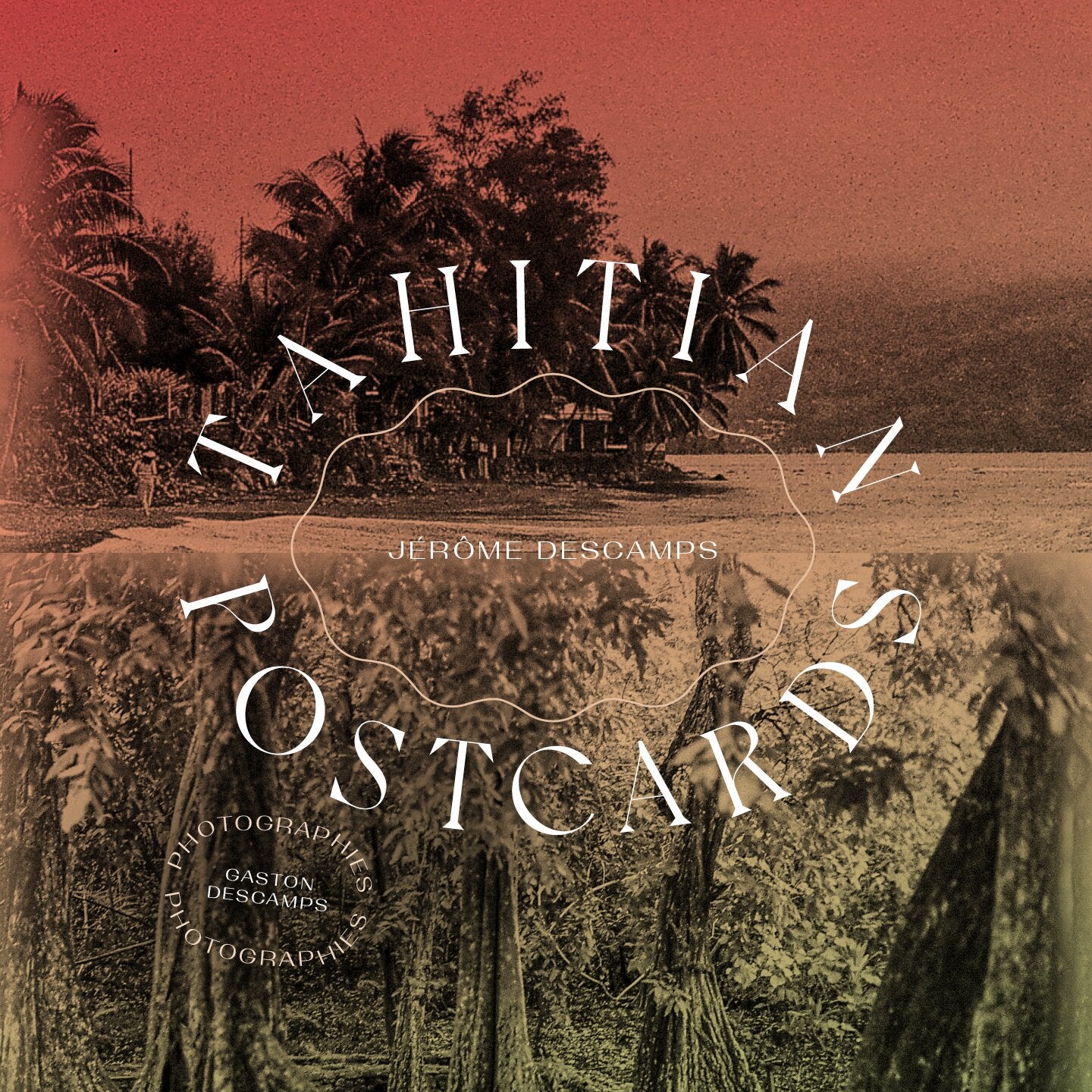 Pochette de : TAHITIAN POSTCARD - JÉRÔME DESCAMPS (CD)