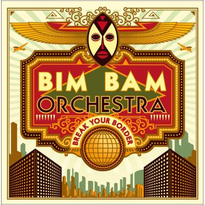 Pochette de : BREAK YOUR BORDER - BIM BAM ORCHESTRA (VINYLE 33T)