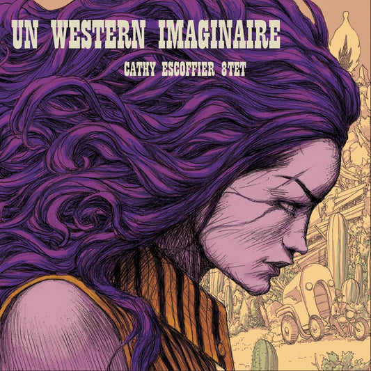 Pochette de : UN WESTERN IMAGINAIRE - CATHY ESCOFFIER 8TET (CD)