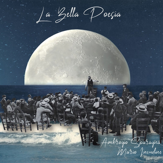 Pochette de :  LA BELLA POESIA  - AMBROGIO SPARAGNA / MARIO INCUDINE (CD)